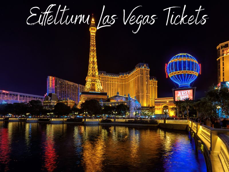 Eiffelturm Las Vegas Tickets